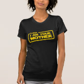 Luke, ik ben je moeder t-shirt (Voorkant)