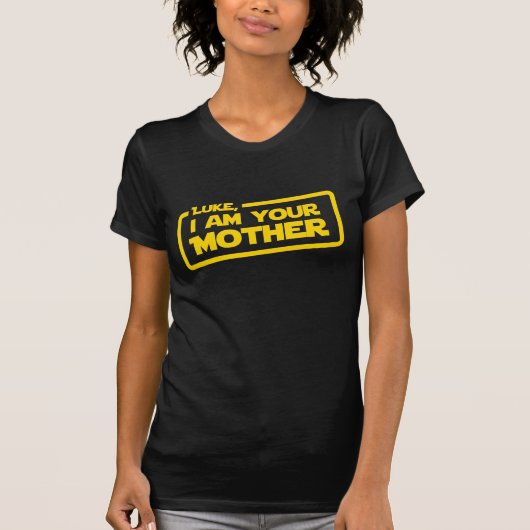Luke, ik ben je moeder t-shirt (Voorkant)