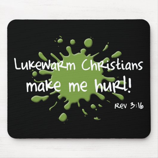 Lukewarm Christians Mousepad Muismat (Voorkant)