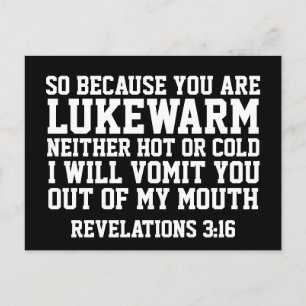 LUKEWARM? GOD ZAL JE UIT ZIJN MOUTH STEMMEN BRIEFKAART