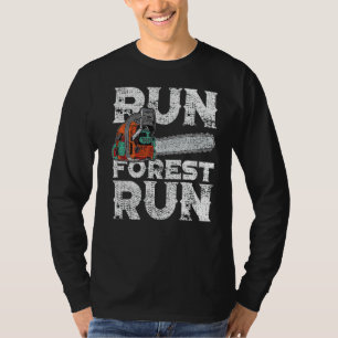 Lumberjack Chainzaag Run Forest Funny Woodworkarbe T-shirt