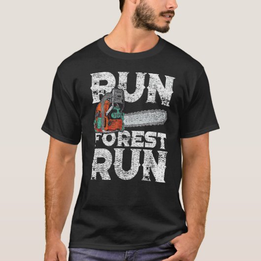 Lumberjack Chainzaag Run Forest Funny Woodworkarbe T-shirt (Voorkant)