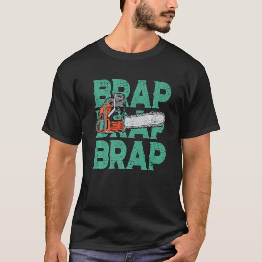 Lumberjack Chainzaag Sound Brap Forest Funny W T-shirt (Voorkant)