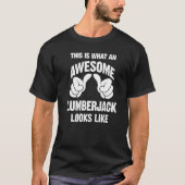 Lumberjack Geweldige ziet er uit als grappig T-shirt (Voorkant)