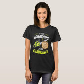 Lumberjack Het is niet Hoarding Chainzaag Logger A T-shirt (Voorkant volledig)