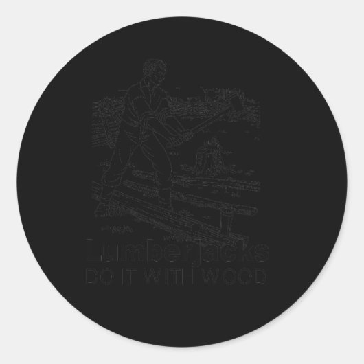 lumberjacks doen het met hout ronde sticker (Voorkant)