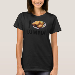Lumpia Love Filipino Spring Roll Asian Snack Food T-shirt