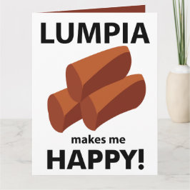 Lumpia Maakt Me Gelukkig Lumpia Kaart
