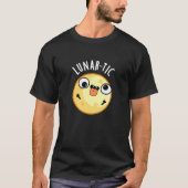 Lunar-tic Funny Astronomy Moon Pun Dark BG T-shirt (Voorkant)