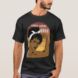 Lunch Dames Rock Black Women Queen Proud African T-shirt