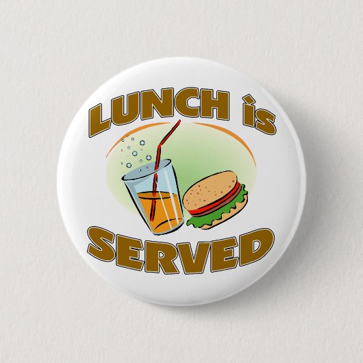 Lunch is served ronde button 5,7 cm (Voorkant)