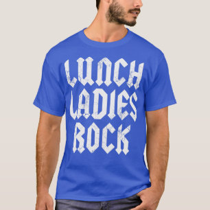 Lunch Ladies Rock Cafetaria Worker Lady Terug naar T-shirt