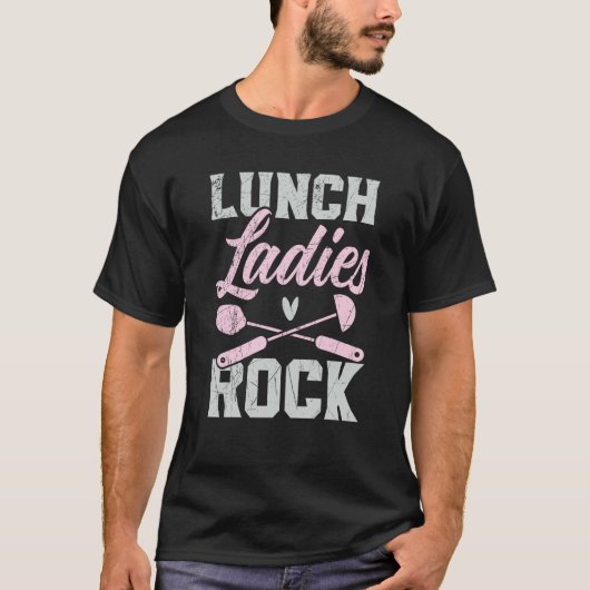 Lunch Ladies Rock Cafeteria Worker Lady Cook Lunch T-shirt (Voorkant)