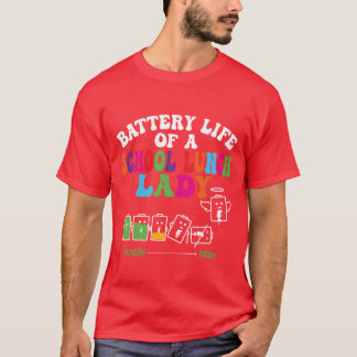 Lunch Lady Battery Cafeteria Food Preparation girl T-shirt