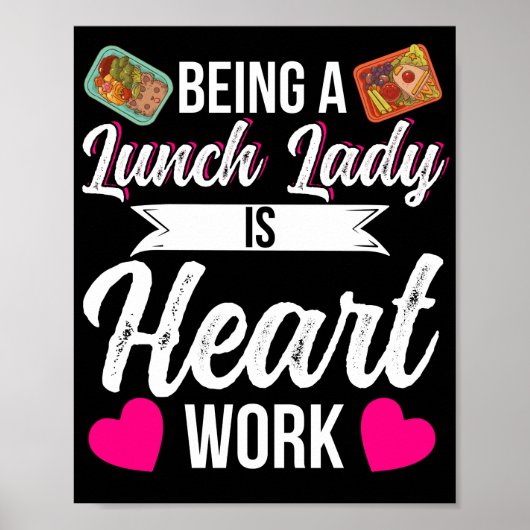 Lunch Lady Being A Lunch Lady Is Heart Work Lunch Poster (Voorkant)