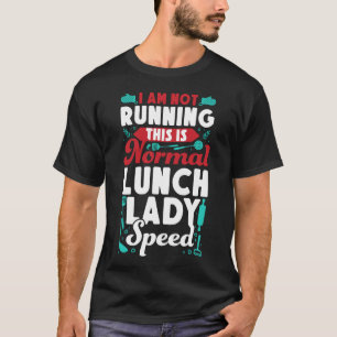 Lunch Lady Cafetaria Crew Ik ben niet op de vlucht T-shirt