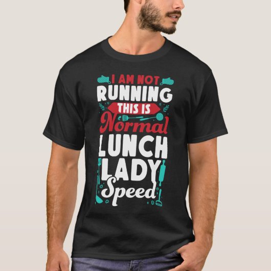 Lunch Lady Cafetaria Crew Ik ben niet op de vlucht T-shirt (Voorkant)