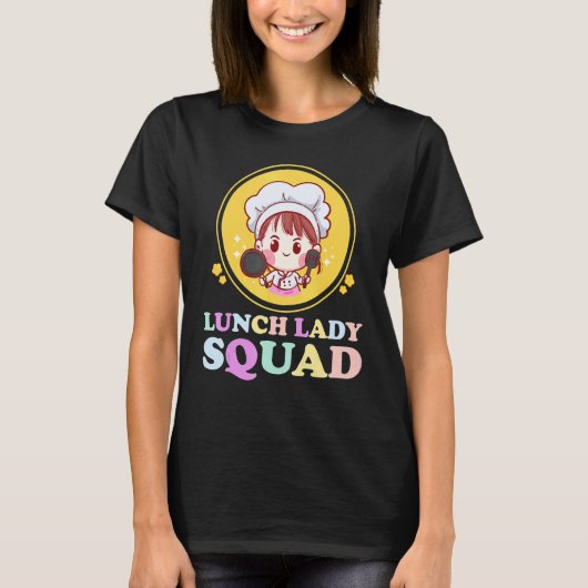 Lunch Lady Cafeteria Crew Squad School Lunch Ladie T-shirt (Voorkant)