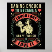 Lunch Lady Caring Enough To Became A Lunch Lady Poster (Voorkant)