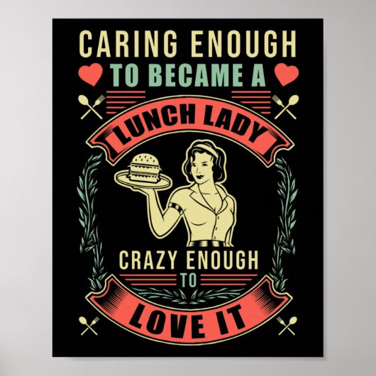 Lunch Lady Caring Enough To Became A Lunch Lady Poster (Voorkant)