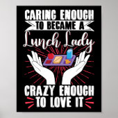 Lunch Lady Caring Enough To Became A Lunch Lady Poster (Voorkant)