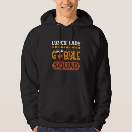 Lunch Lady Gobble Squad Accounting Turkey Crew Tha Hoodie (Voorkant)