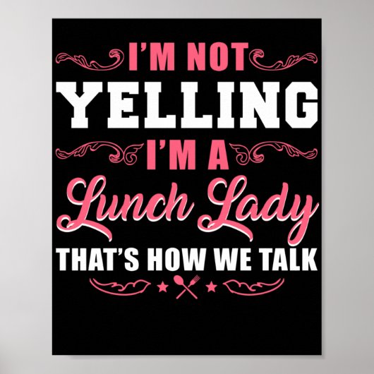 Lunch Lady I'M Not Yelling I'M'A Luch Lady That'S Poster (Voorkant)