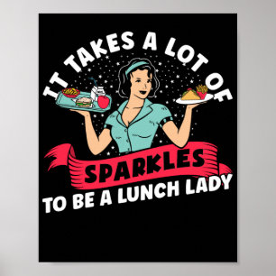 Lunch Lady It Takes A Lot Of Sparkles To Be A Poster