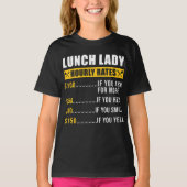 Lunch Lady Lunch Lady Hourly Rates Lunch Lady T-shirt (Voorkant)