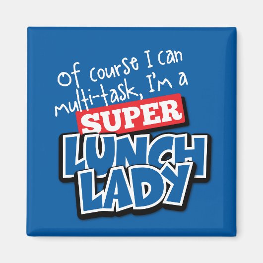 Lunch Lady Magneet (Voorkant)