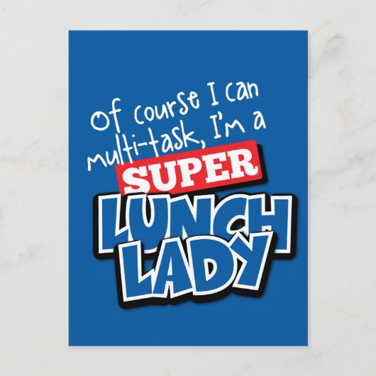 Lunch Lady, natuurlijk kan ik multitasken.. Briefkaart (Voorkant)