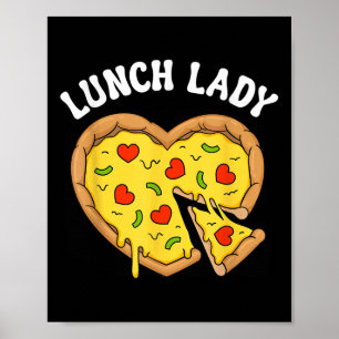 Lunch Lady Pizza Heart School Cafetaria Worker Poster