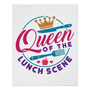 Lunch Lady Queen of the Lunch Scene Perfect Poster