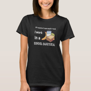 Lunch Lady School Cafeteria Cafeteria Worker T-shirt