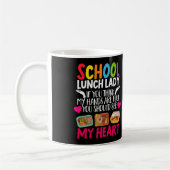 Lunch Lady School Lunch Lady If You Think My Hands Koffiemok (Links)