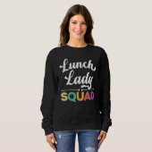 Lunch Lady Squad Cafeteria Worker Dinner Lady Cook Trui (Voorkant volledig)