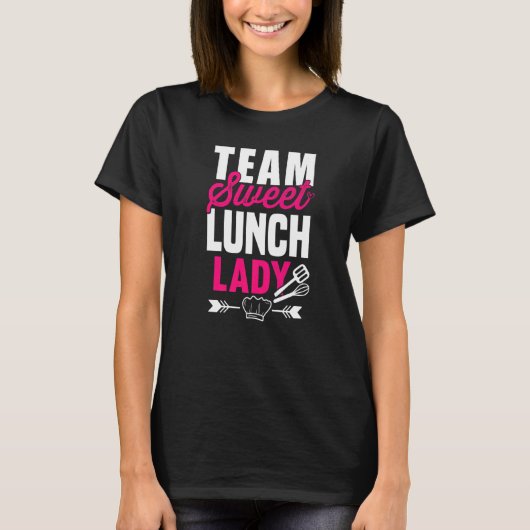 Lunch Lady Squad I Team Sweet Dessert Teacher Cafe T-shirt (Voorkant)