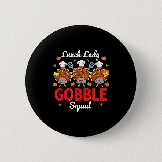 Lunch Lady Thanksgiving Funny Gobble Squad  Ronde Button 5,7 Cm (Voorkant)