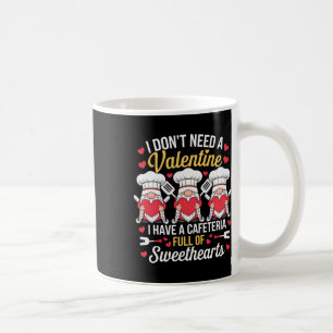 Lunch Lady Valentine Ik Heb Een Cafetaria Vol Met Koffiemok