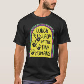 Lunch Lady van de Tiny Humans School Nutrition Caf T-shirt (Voorkant)