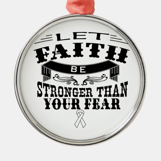 Lung Cancer Faith Stronger dan Fear Metalen Ornament (Voorkant)