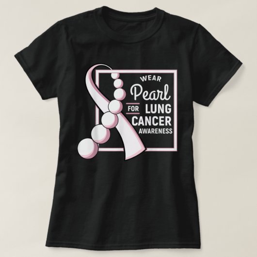 Lung Cancer Shirt Carcinoma Tumor Pearl Ribbon Che (Design voorkant)