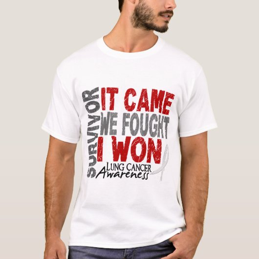 Lung Cancer Survivor dat we vonden dat ik wou T-shirt (Voorkant)