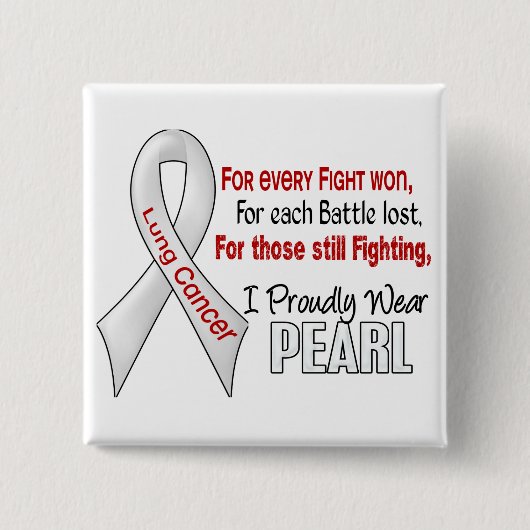 Lung Cancer voor elke... ik Draag pearl 1 Vierkante Button 5,1 Cm (Voorkant)