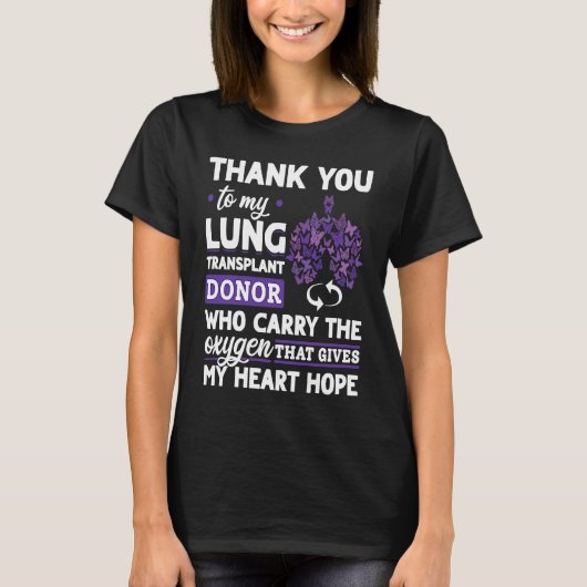 Lung Transplant Donor Carry The Oxygen Gives My He T-shirt (Voorkant)