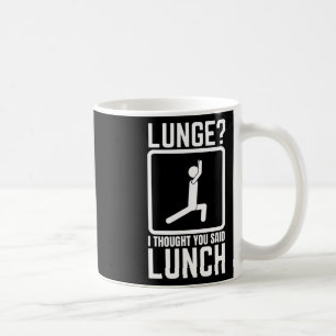 Lunge Ik dacht dat je zei lunch grappige gym worko Koffiemok