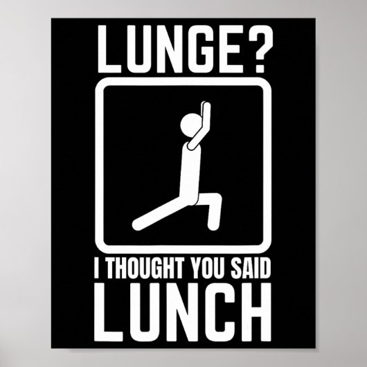 Lunge Ik dacht dat je zei lunch grappige gym worko Poster (Voorkant)