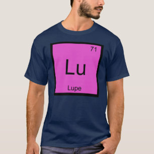Lupe Naam Chemie Element Periodiek Systeem T-shirt