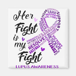 Lupus Awareness Haar gevecht is mijn strijd Magneet