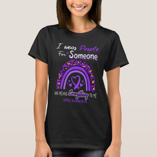 Lupus Awareness I Wear Purple For Someone T-shirt (Voorkant)